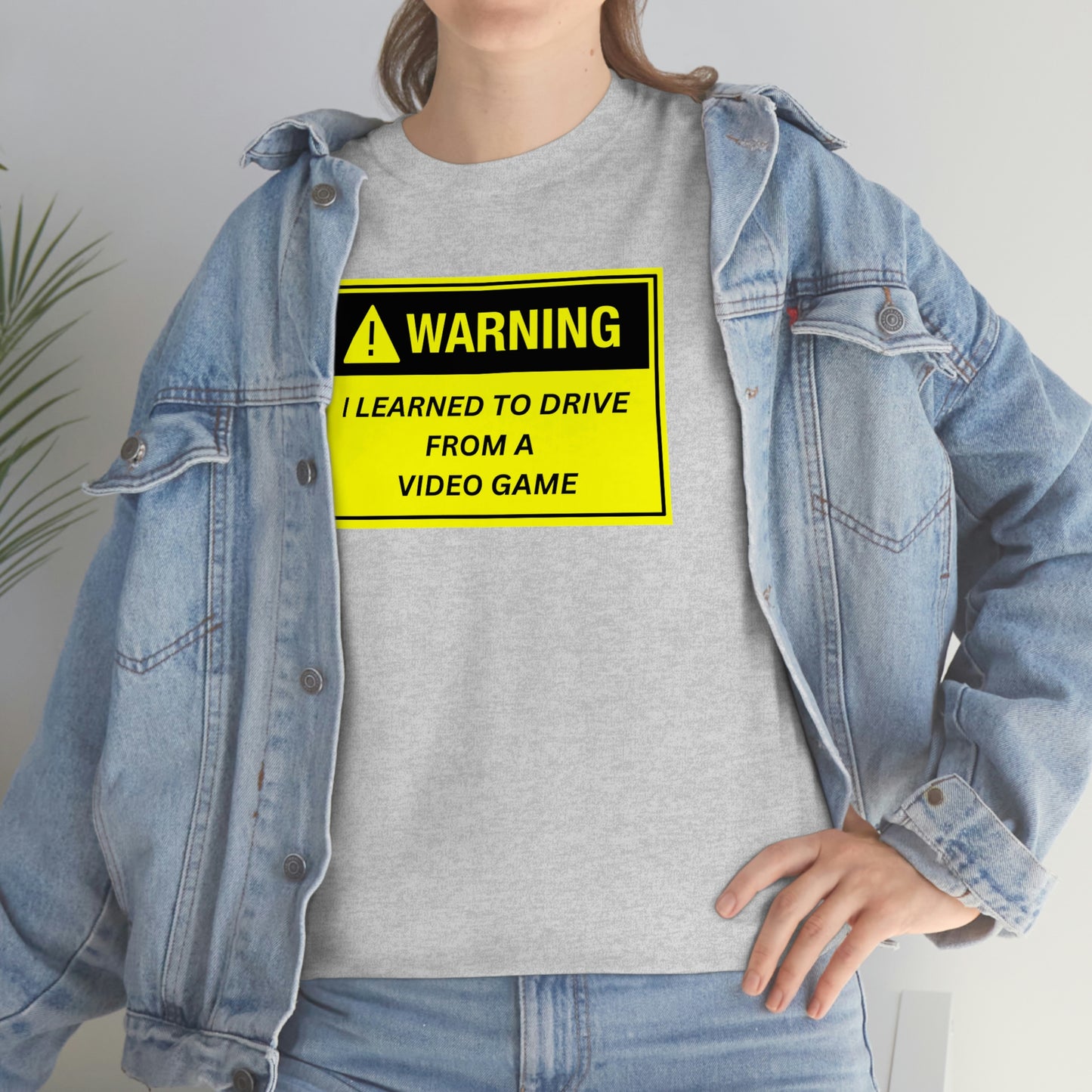 WARNING I LEARNED TO DRIVE WATCHING VIDEO GAMES ~ Unisex Heavy Cotton Tee