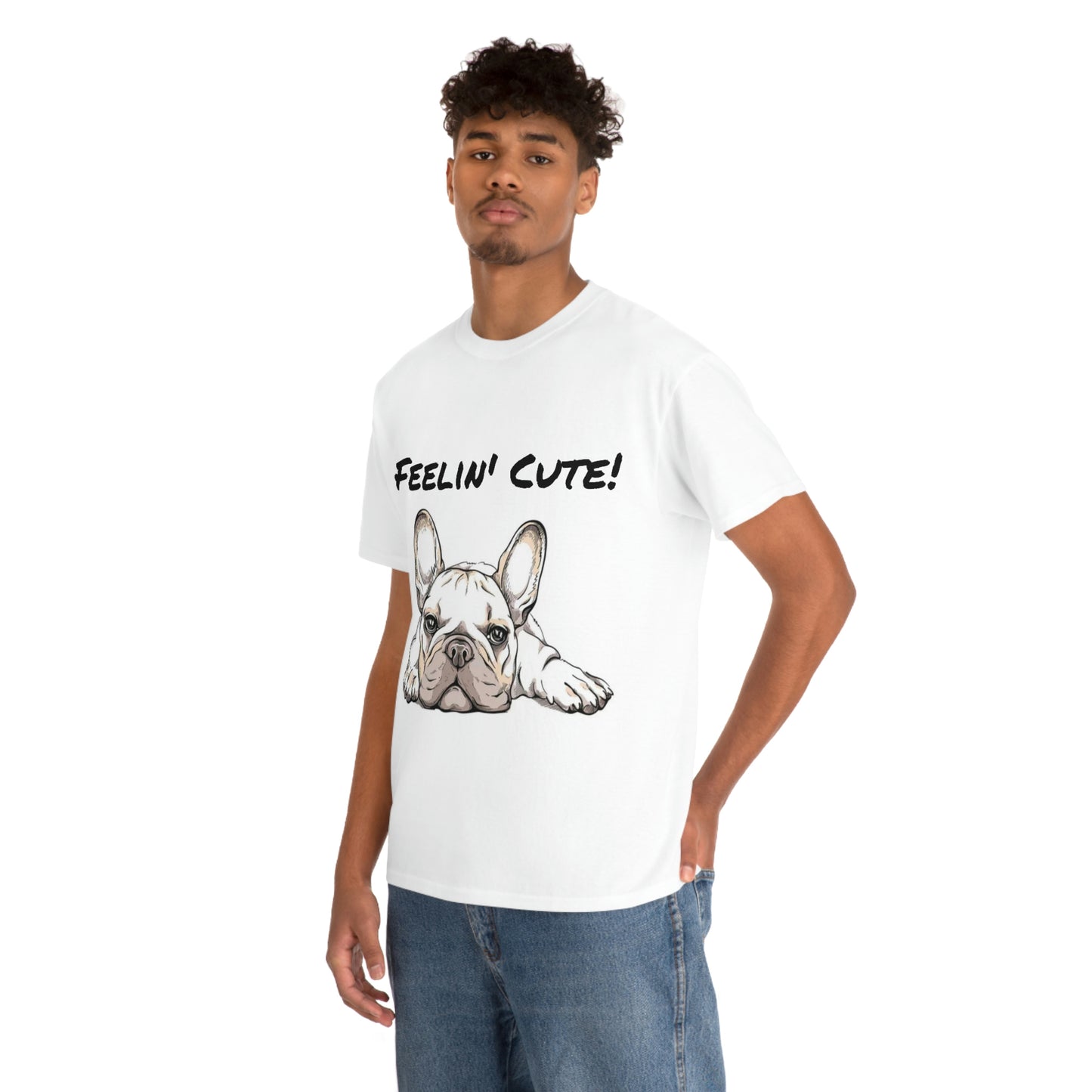 Frenchie Bulldog Feelin' Cute Unisex Heavy Cotton Tee