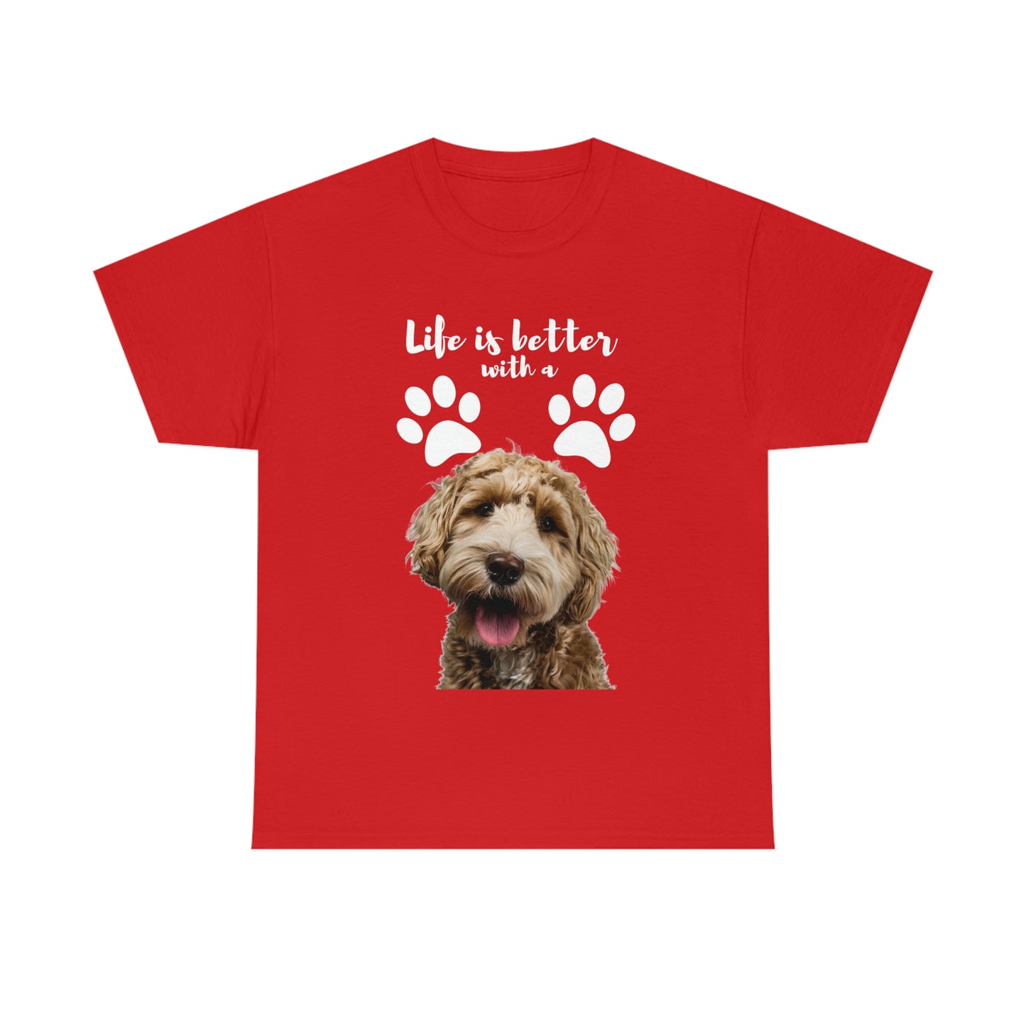 Life is better with a DOG Unisex Heavy Cotton Tee