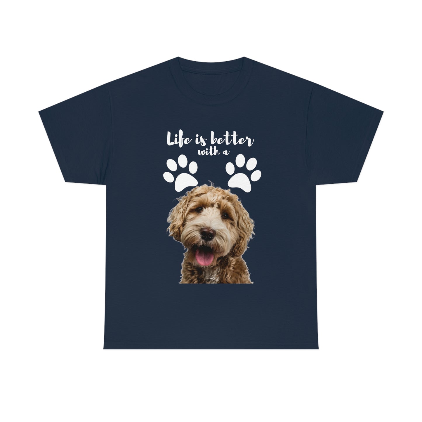 Life is better with a DOG Unisex Heavy Cotton Tee