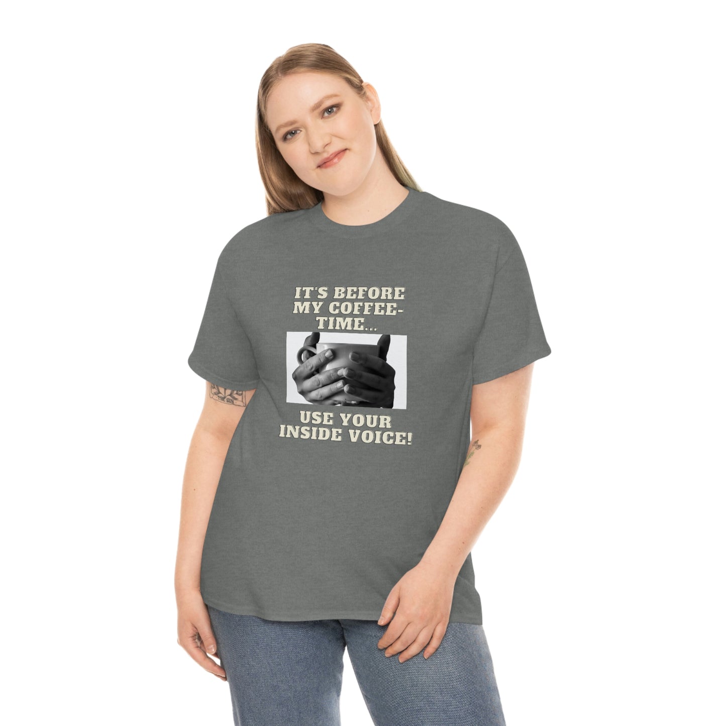 "Not before my morning coffee-time" Unisex Heavy Cotton Tee