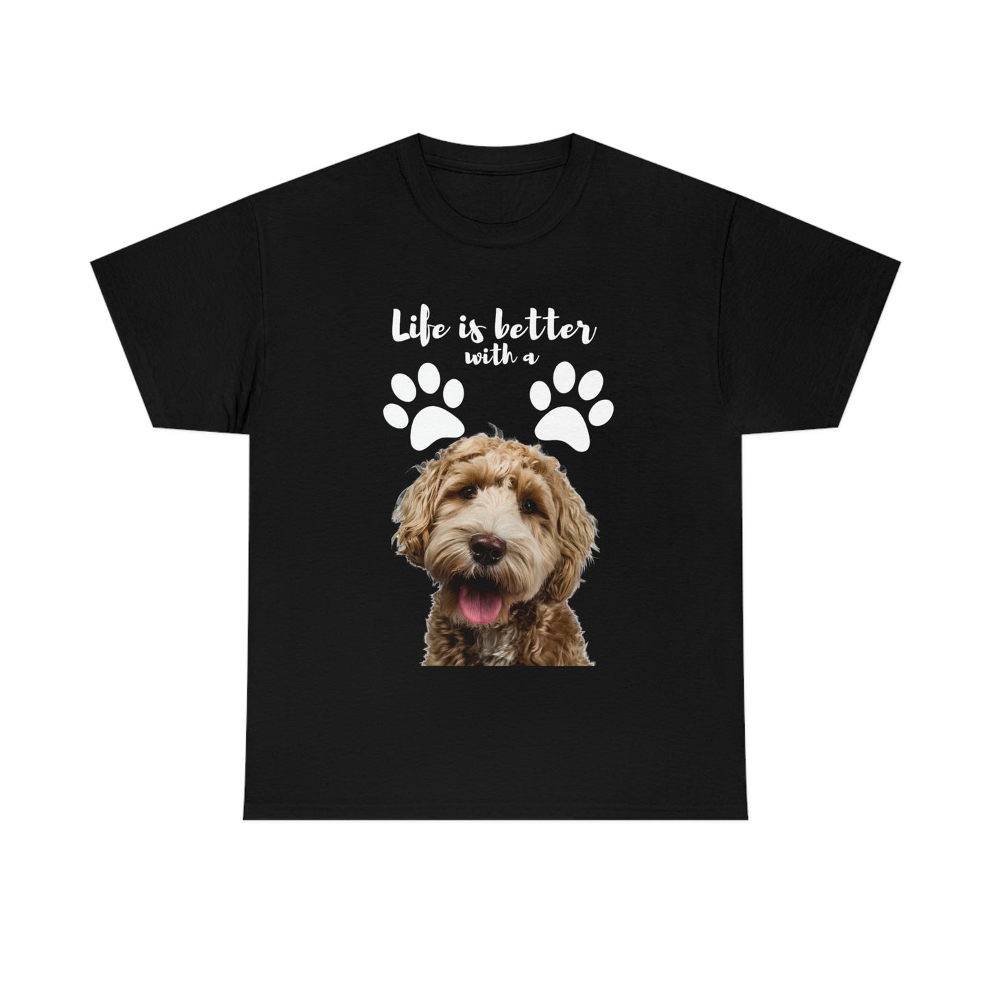 Life is better with a DOG Unisex Heavy Cotton Tee