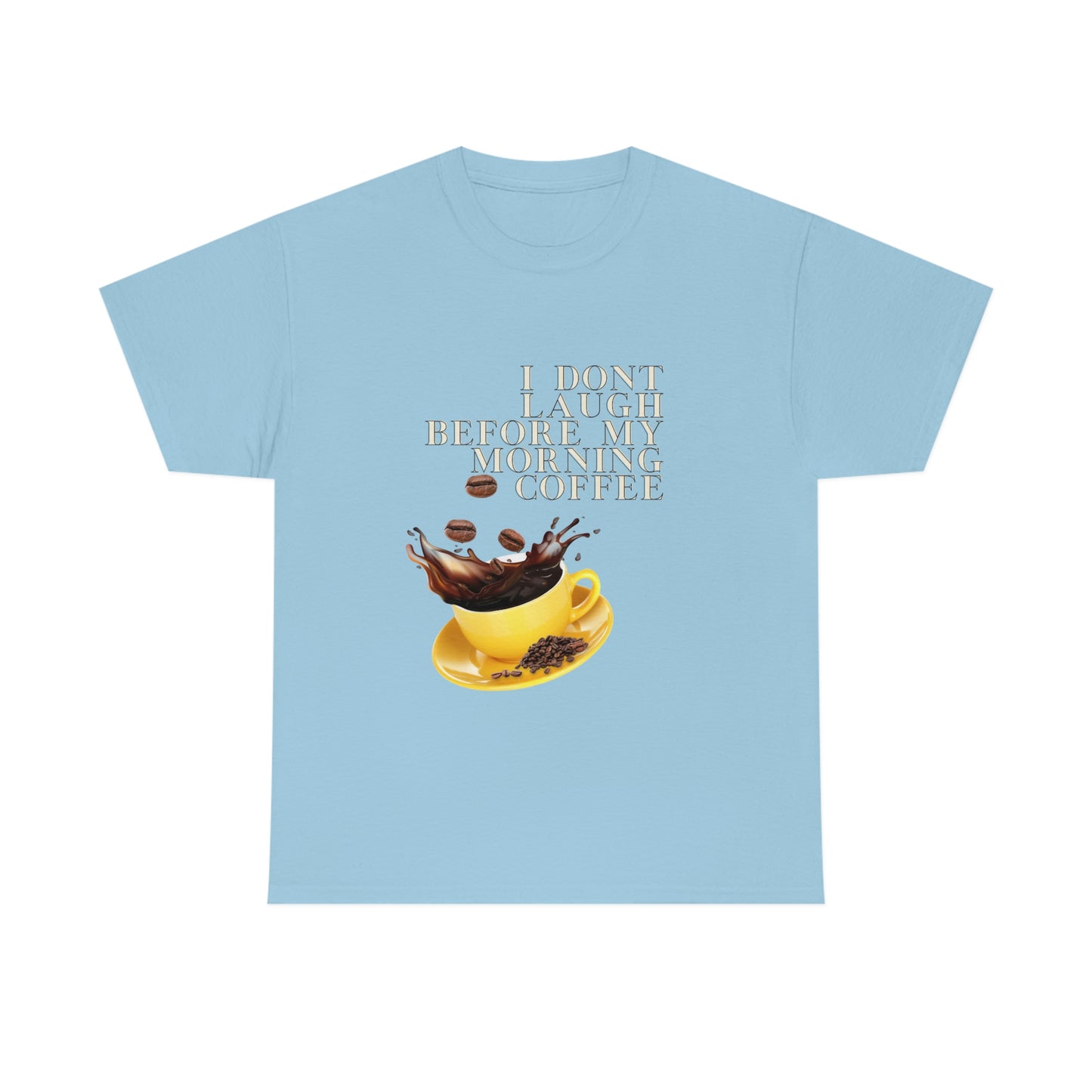 "Not before my morning Coffee" Unisex Heavy Cotton Tee