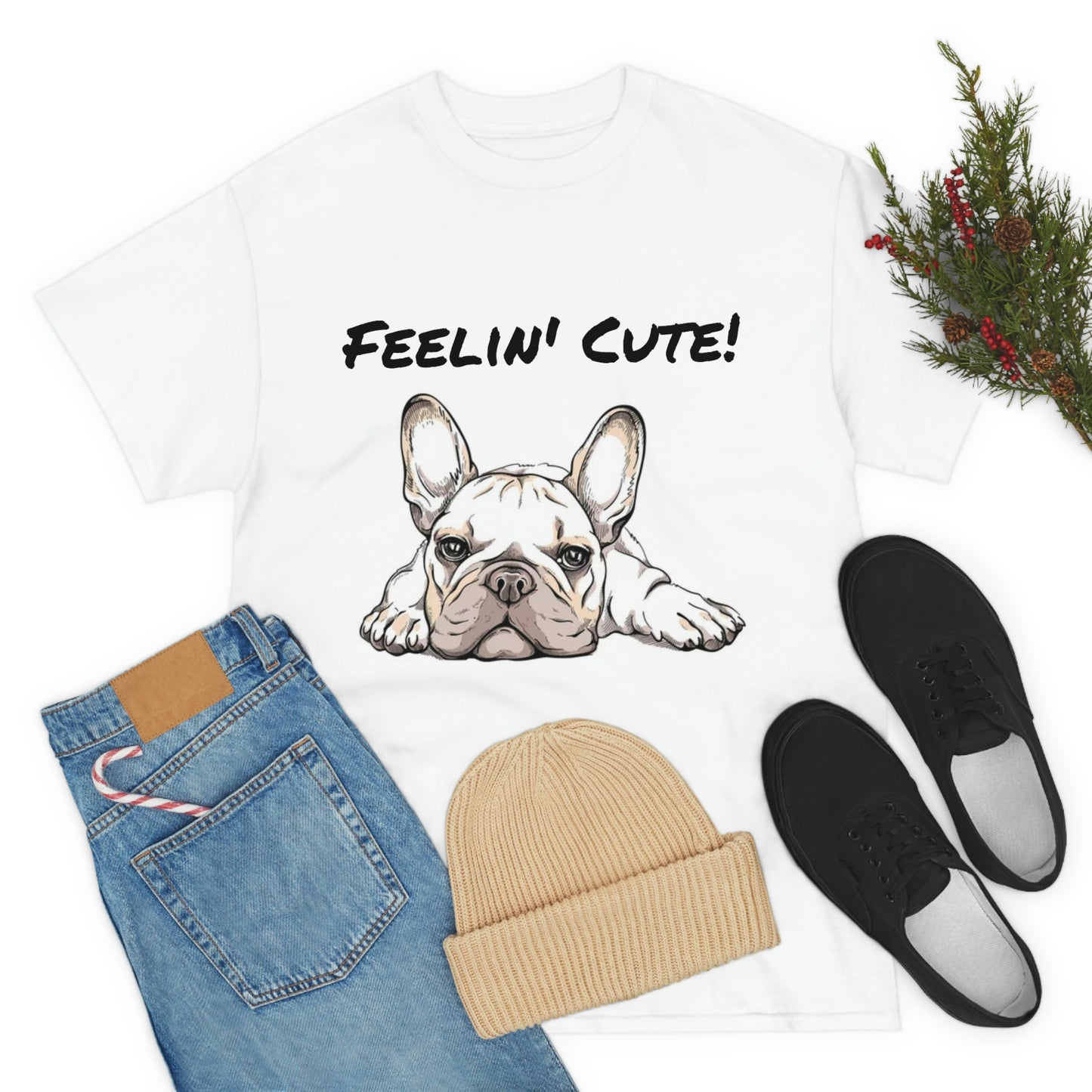 Frenchie Bulldog Feelin' Cute Unisex Heavy Cotton Tee