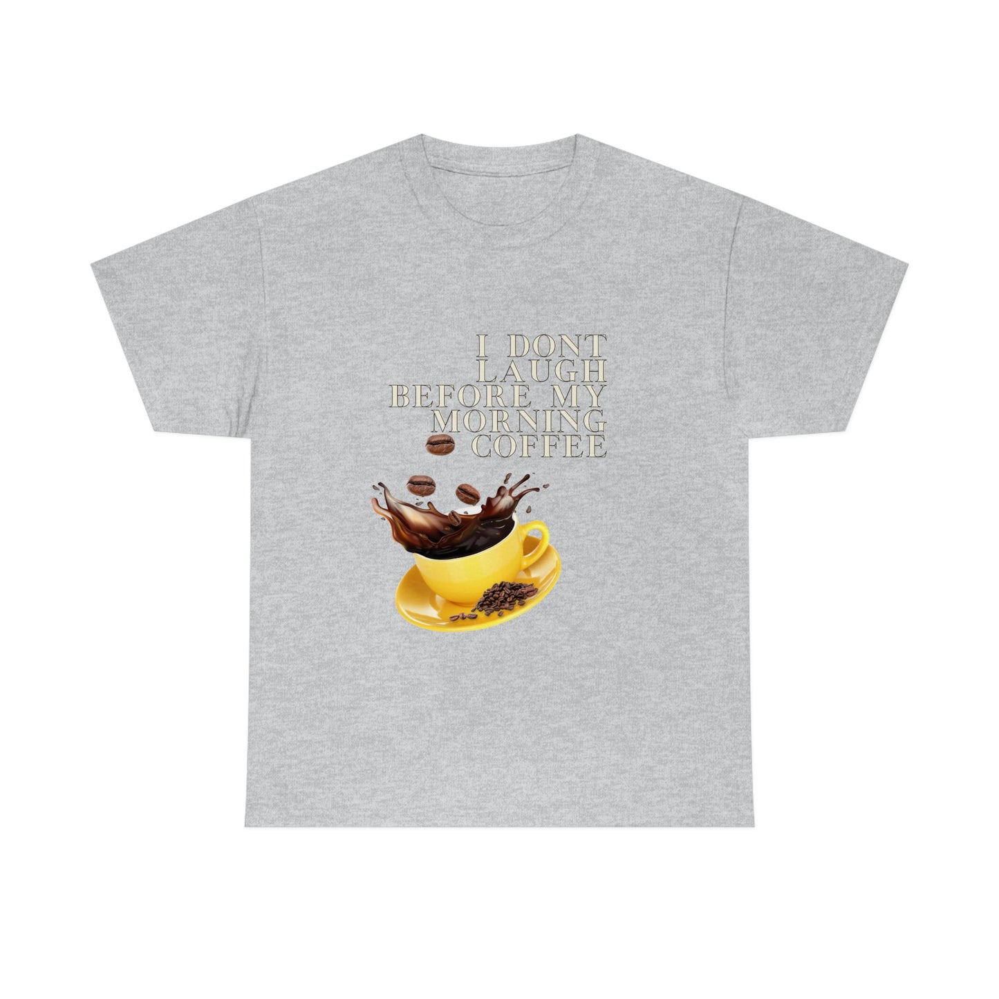 "Not before my morning Coffee" Unisex Heavy Cotton Tee