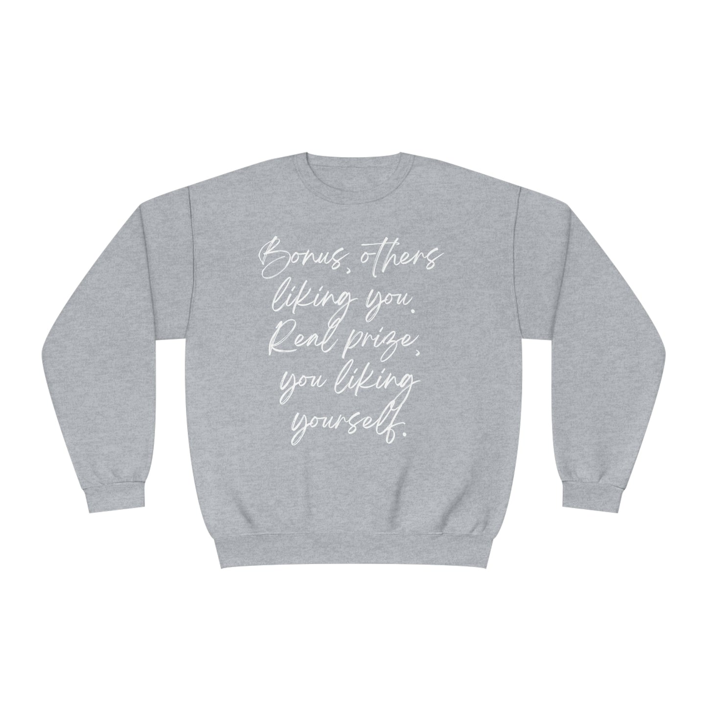 You Like Yourself  Unisex NuBlend® Crewneck Sweatshirt