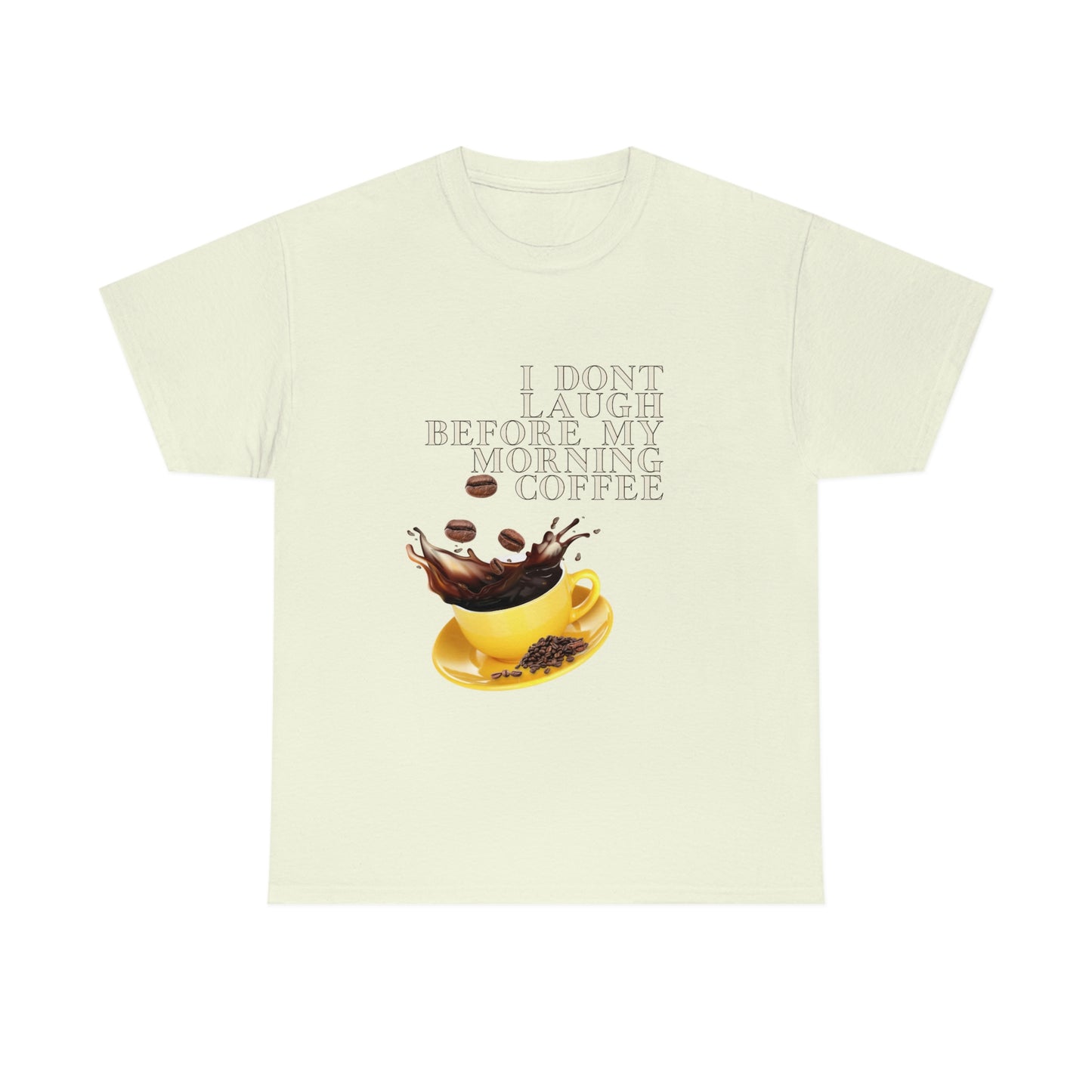 "Not before my morning Coffee" Unisex Heavy Cotton Tee