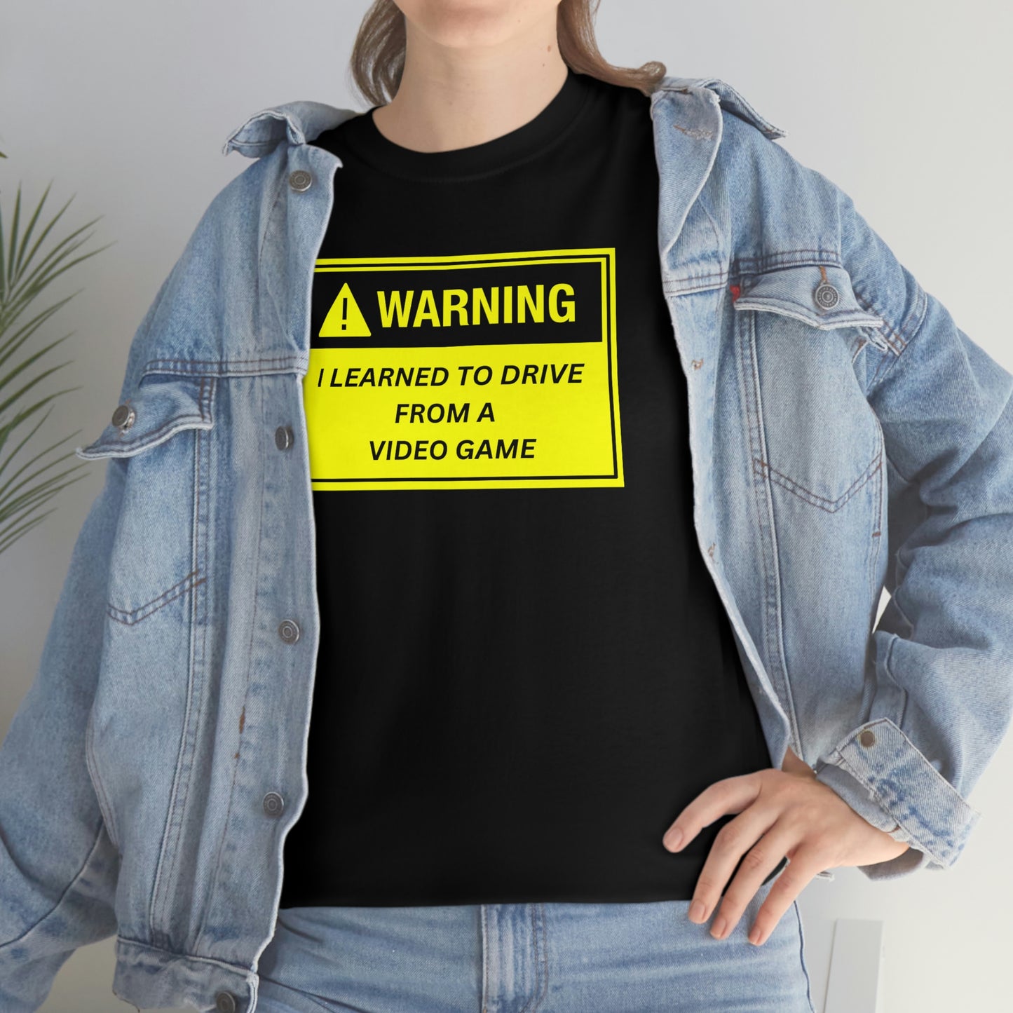 WARNING I LEARNED TO DRIVE WATCHING VIDEO GAMES ~ Unisex Heavy Cotton Tee