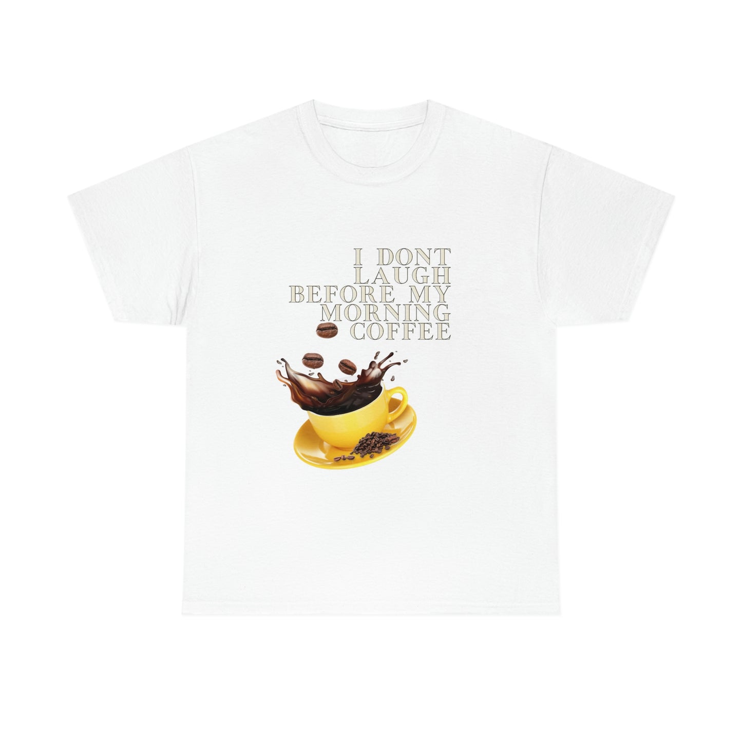 "Not before my morning Coffee" Unisex Heavy Cotton Tee